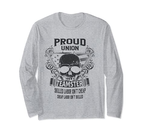 Proud Union Worker Teamster Long Sleeve Shirt