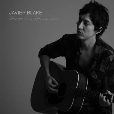 Javier Blake Dice Que Se Va El Próximo Mes Lyrics Genius Lyrics