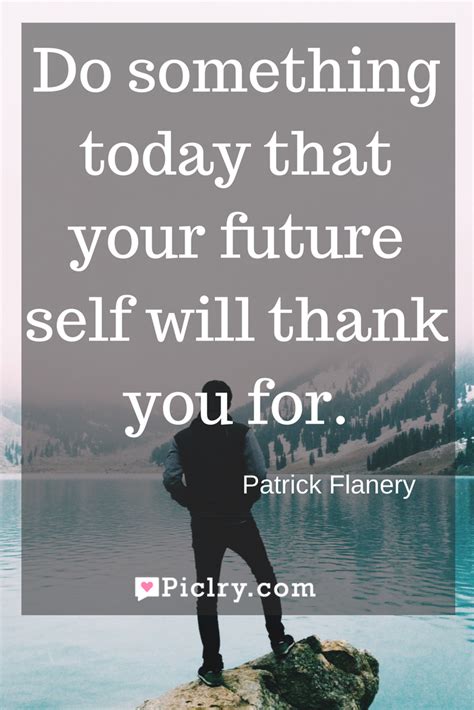 Do Something Today That Your Future Self Will Thank You