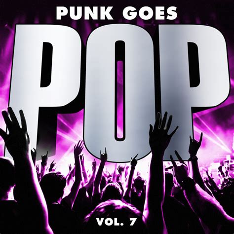Punk Goes Pop, Vol. 7 by Various Artists on Spotify