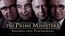 The Prime Ministers: Soldiers and Peacemakers (2015) | Full Movie ...