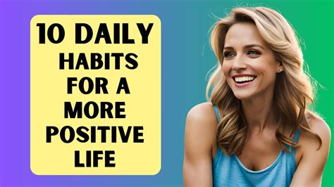10 Daily Habits For A More Positive Life 2023 Youtube