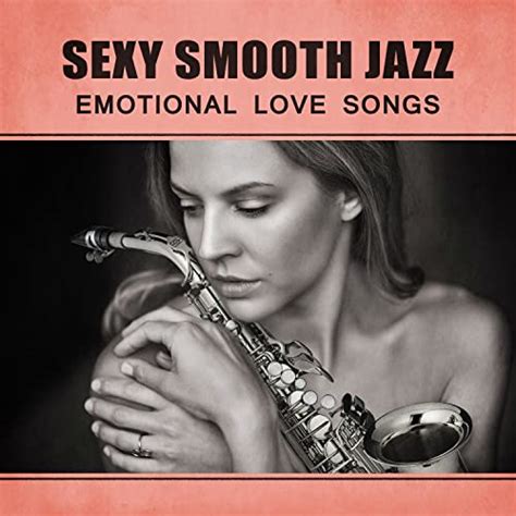 Amazon Music Jazz Erotic Lounge CollectiveのSexy Smooth Jazz