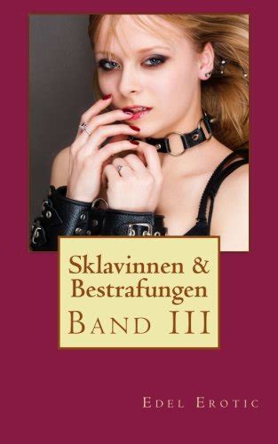 Amazon In Buy Sklavinnen Bestrafungen Iii Volume Edel Erotic