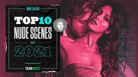 Mr Skin Presents Films Top 10 Nude Scenes Of 2021 Adult Industry News