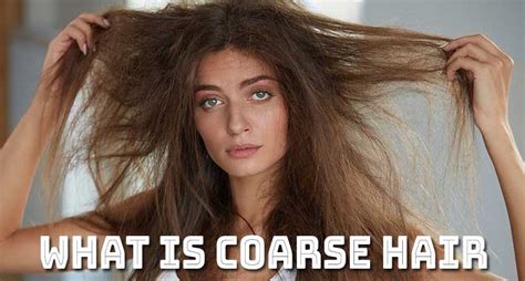 What Is Coarse Hair The Fascinating Tips For Healthy Tresses Lewigs