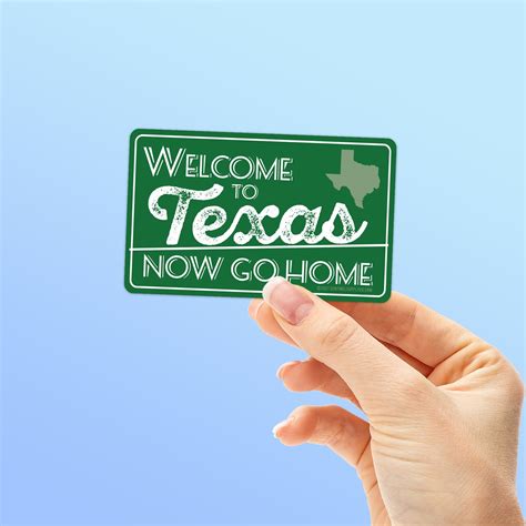 Welcome To Texas Now Go Home Texas Sticker Texas Road Sign Etsy Denmark