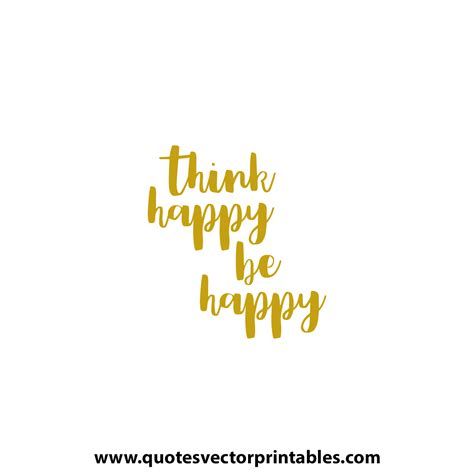 Think Happy Be Happy Printable Quotes Svgs Vectors And Clipart Elements