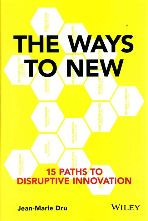 The Ways To New 15 Paths To Disruptive Innovation Hardcover