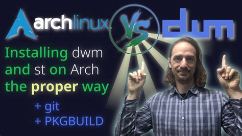 Installing Dwm On Arch Linux The Proper Arch Way Youtube