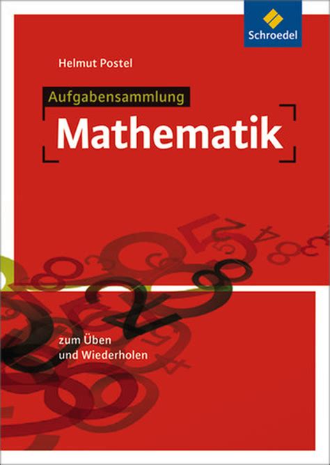 Aufgabensammlung Mathematik Aufgabensammlung Mathematik Ausgabe