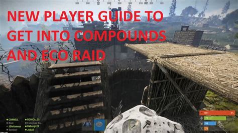 Rust New Player Guide To Getting Into Compounds And Eco Raiding Youtube