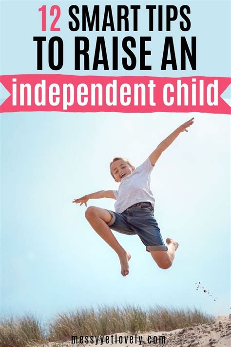 How To Teach Your Child To Be Independent Parenting Hacks Teenagers