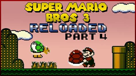 Smb3 Reloaded Super Mario Bros 3 Hack Part 4 Youtube