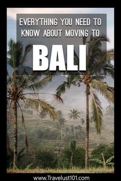 Moving To Bali Get The Best Tips On Everything You Need To Know Bali Travel Guide Travel