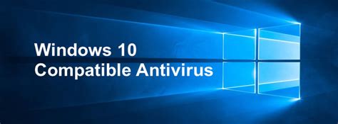 List Of Compatible Antivirus Software For Windows 10