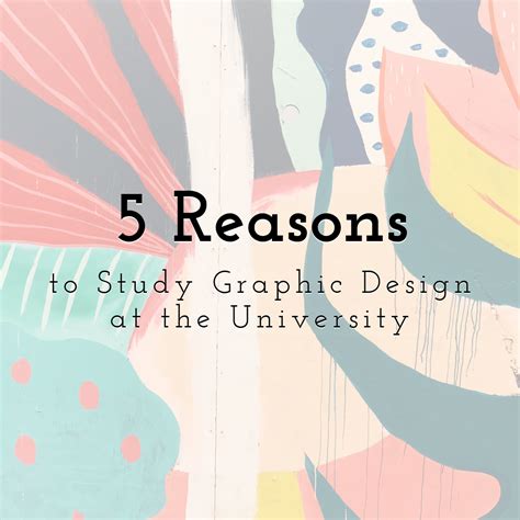 5 Reasons To Study Graphic Design At The University