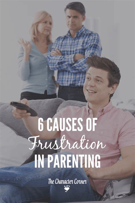6 Causes Of Frustration In Parenting The Character Corner