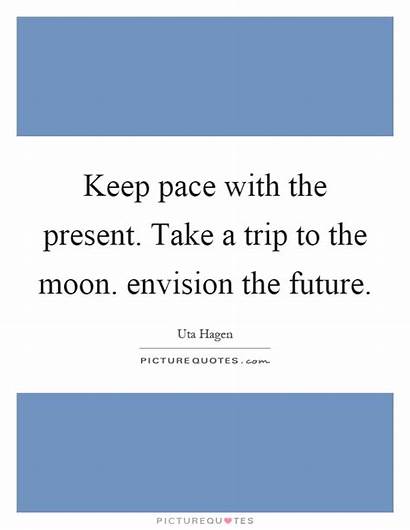 Envision Quotes Future Quote Sayings