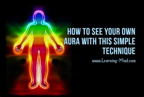 How To See Your Own Aura With This Simple Technique Learning Mind