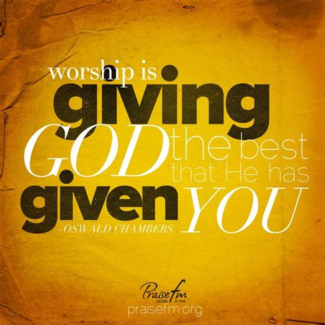 Giving God Our Best Worship Quotes Lord Quote Inspirational Quotes