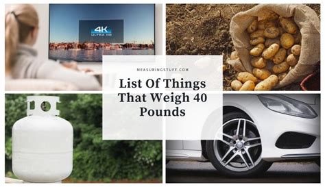 List Of Things That Weigh 40 Pounds Measuring Stuff