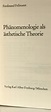Phänomenologie als ästhetische Theorie. by Fellmann, Ferdinand: As New ...