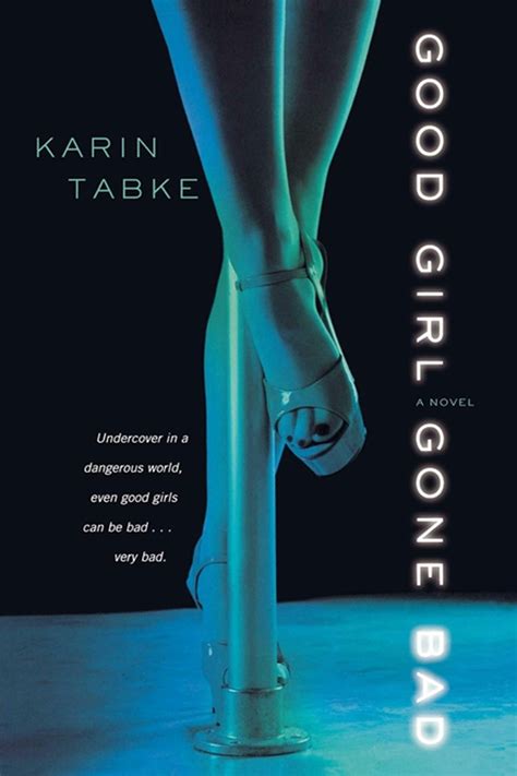 Good Girl Gone Bad Karin Tabke ~ National Bestselling Author