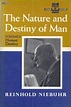 The Nature and Destiny of Man, Vol. 2: Human Destiny by Reinhold ...