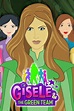Gisele & the Green Team (TV Series 2010– ) - IMDb