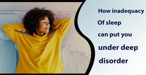 How Inadequacy Of Sleep Can Put You Under Deep Disorder