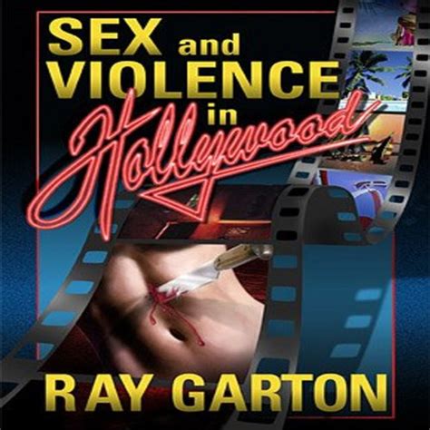 sex and violence in hollywood audible audio edition ray garton seth michael
