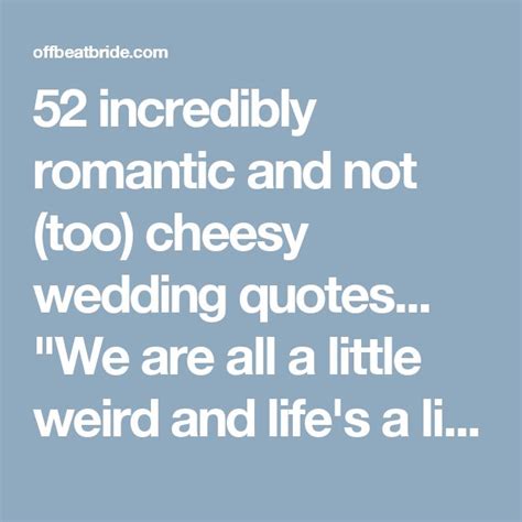 52 Incredibly Romantic And Not Too Cheesy Wedding Quotes Love
