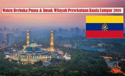 Panduan buat seluruh umat islam di malaysia. Jadual Waktu Berbuka Puasa Dan Waktu Imsak Wilayah ...