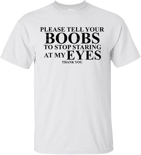 Tell Your Boobs T Shirt White Xxx Large Amazon Ca Clothing Shoes