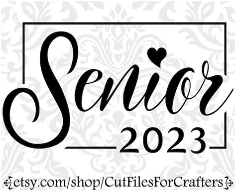 Senior 2023 Svg Senior Year 2023 Svg Senior Class 2023 Svg Etsy Polska