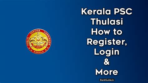 Kerala Psc Thulasi How To Register Login And More Guide