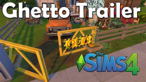 Ghetto Trailer Sims 4 Speed Build No Cc Youtube