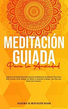 Libro Meditación Guiada Para la Ansiedad Superar la Ansiedad Siguiendo