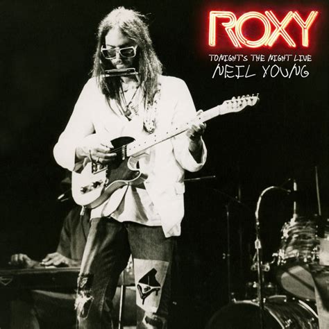 Roxy Tonights The Night Live Album By Neil Young Spotify