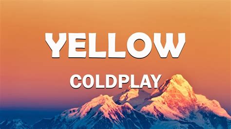 Coldplay Yellow Lyrics Youtube