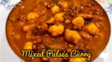 Mixed Pulses Curry Yummy Pulses Curry Youtube