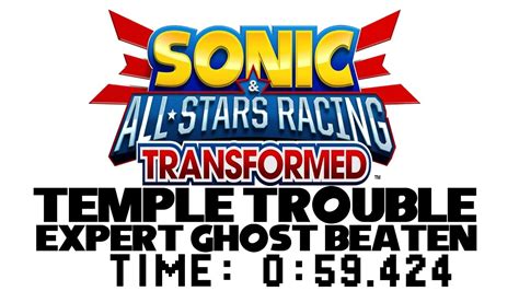 Sonic And All Stars Racing Transformed Temple Trouble Expert Ghost