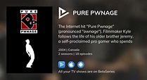 Where to watch Pure Pwnage TV series streaming online? | BetaSeries.com