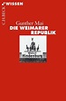 Die Weimarer Republik - Gunther Mai - Buch kaufen | Ex Libris