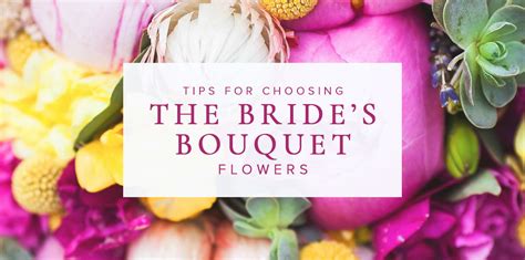 How To Choose Flowers For Your Bridal Bouquet 3 Factors To Consider