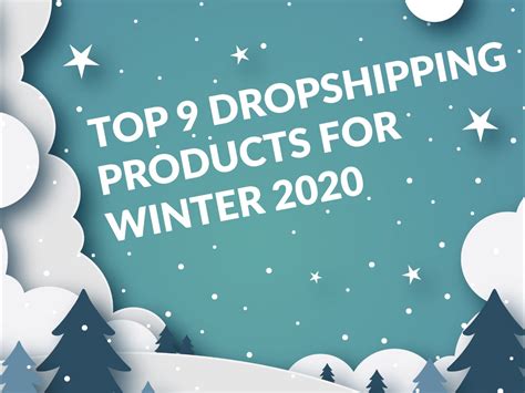 Top 9 Dropshipping Products For Winter 2020 Fulfillman