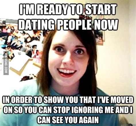 Overly Attached Ex Gf Logic 9gag
