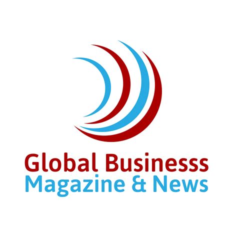 Global Business Magazine And News