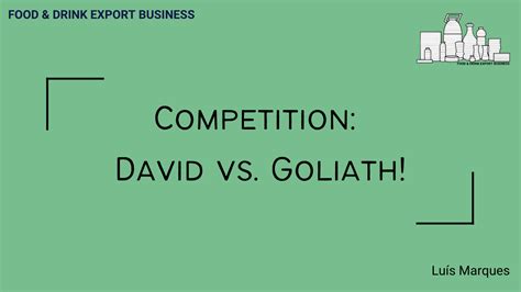 Competition: David vs. Goliath!